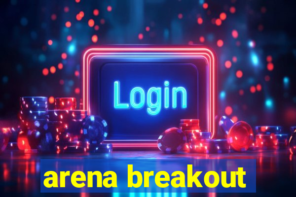 arena breakout-beta